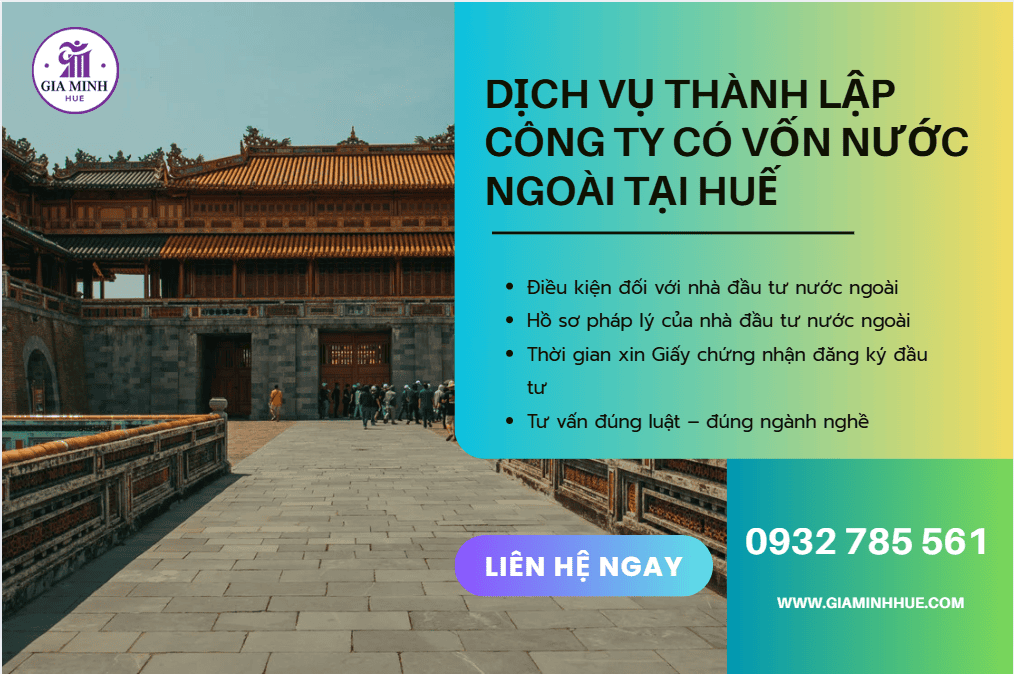 Dịch vụ thành lập công ty có vốn nước ngoài tại Huế – Tư vấn trọn gói, đúng luật, nhanh chóng 3 Hồ sơ thành lập công ty vốn nước ngoài tại Huế