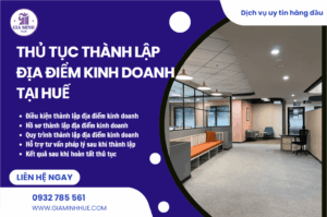 Thủ tục thành lập địa điểm kinh doanh tại Huế
