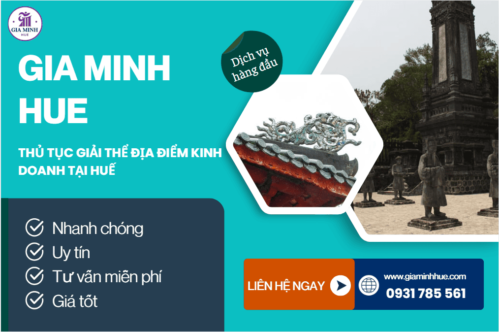 Thủ tục giải thể địa điểm kinh doanh tại Huế – Nhanh gọn, đúng luật, không rủi ro 2 Thủ tục giải thể địa điểm kinh doanh tại Huế chi tiết.